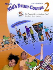 Alfred's Kid's Drum Course 2 libro in lingua di Black Dave, Houghton Steve