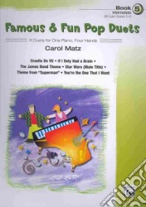 Famous & Fun Pop Duets libro in lingua di Matz Carol (ADP)