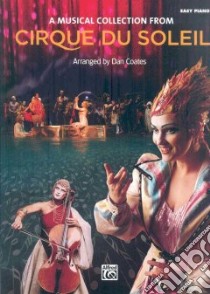 A Musical Collection from Cirque du Soleil libro in lingua di Coates Dan (COM)
