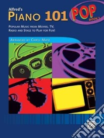 Alfred's Piano 101 Pop Book 1 libro in lingua di Matz Carol