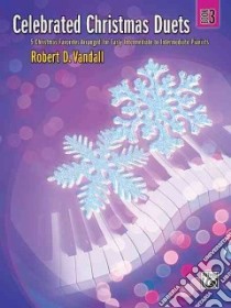 Celebrated Christmas Duets Book 3 libro in lingua di Vandall Robert D. (ADP)