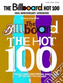 Billboard Magazine Hot 100 50th Anniversary Songbook libro in lingua di Not Available (NA)