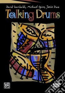 Talking Drums libro in lingua di Garibaldi David, Spiro Michael, Diaz Jesus