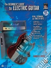 The Beginner's Guide to Electric Guitar libro in lingua di Speed Burgess