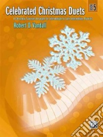 Celebrated Christmas Duets libro in lingua di Vandall Robert D. (ADP)