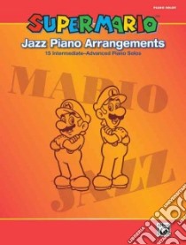 Super Mario Jazz Piano Arrangements libro in lingua di Alfred Publishing Staff (COR)