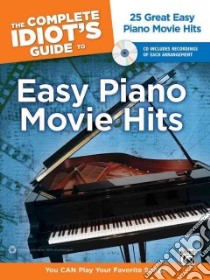 The Complete Idiot's Guide to Easy Piano Movie Hits libro in lingua di Coates Dan (COP)