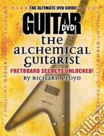 The Alchemical Guitarist libro in lingua di Lloyd Richard, Heatley Peter (EDT), Nunez Mark (EDT)