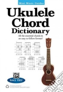 Ukulele Chord Dictionary libro in lingua di Alfred Publishing (COR)