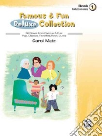 Famous & Fun Deluxe Collection, Book 1 libro in lingua di Matz Carol (ADP)