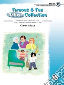 Famous & Fun Deluxe Collection, Book 2 libro in lingua di Matz Carol (COP)