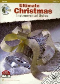 Ultimate Christmas Instrumental Solos libro in lingua di Galliford Bill (ADP), Neuberg Ethan (ADP), Edmondson Tod (ADP)