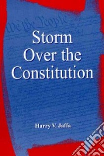 Storm over the Constitution libro in lingua di Jaffa Harry V.
