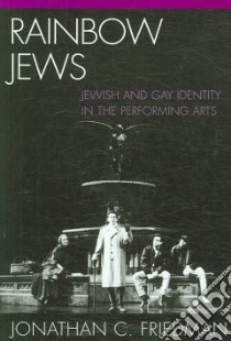 Rainbow Jews libro in lingua di Friedman Jonathan C.