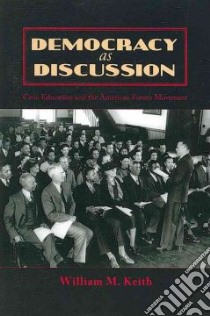 Democracy as Discussion libro in lingua di Keith William M.