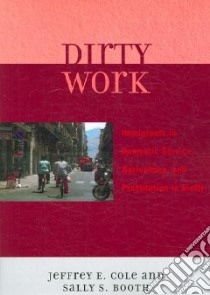 Dirty Work libro in lingua di Cole Jeffrey E., Booth Sally Smith