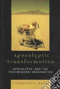 Apocalyptic Transformation libro in lingua di Rosen Elizabeth K.