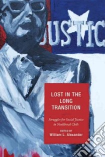 Lost in the Long Transition libro in lingua di Alexander William L. (EDT)