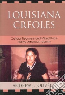 Louisiana Creoles libro in lingua di Jolivette Andrew J., Allen Paula Gunn (FRW)