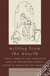 Writing from the Hearth libro in lingua di Mortimer Mildred