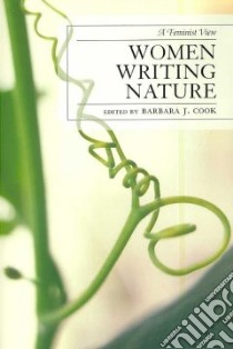 Women Writing Nature libro in lingua di Cook Barbara J. (EDT)
