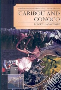 Caribou and Conoco libro in lingua di Mcmonagle Robert J.