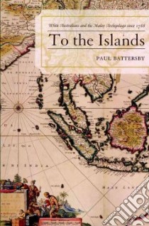 To the Islands libro in lingua di Battersby Paul