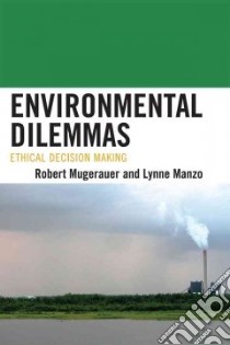 Environmental Dilemmas libro in lingua di Mugerauer Robert, Manzo Lynne