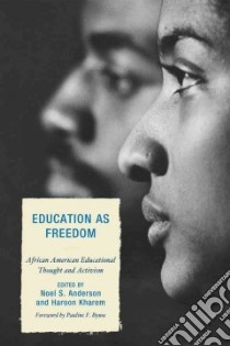 Education As Freedom libro in lingua di Anderson Noel S. (EDT), Kharem Haroon (EDT)
