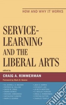 Service-Learning and the Liberal Arts libro in lingua di Rimmerman Craig A. (EDT)