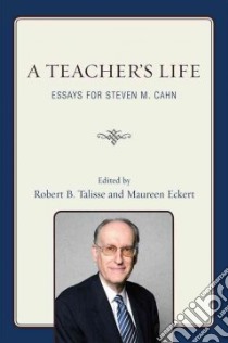 A Teacher's Life libro in lingua di Talisse Robert B. (EDT), Eckert Maureen (EDT)