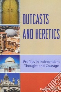 Outcasts and Heretics libro in lingua di Sharpes Donald