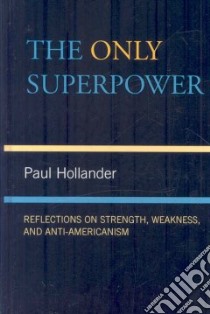The Only Superpower libro in lingua di Hollander Paul