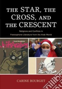 The Star, the Cross, and the Crescent libro in lingua di Bourget Carine