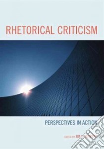 Rhetorical Criticism libro in lingua di Kuypers Jim A. (EDT)