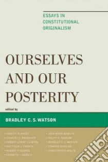 Ourselves and Our Posterity libro in lingua di Watson Bradley C. S. (EDT)