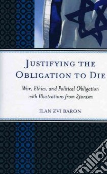 Justifying the Obligation to Die libro in lingua di Baron Ilan Zvi