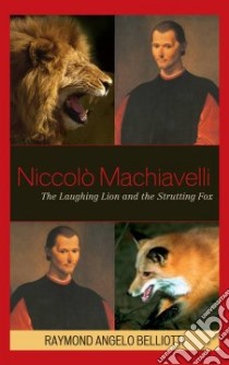 Niccolo Machiavelli libro in lingua di Belliotti Raymond Angelo