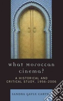 What Moroccan Cinema? libro in lingua di Carter Sandra Gayle