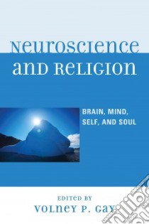 Neuroscience and Religion libro in lingua di Gay Volney P. (EDT)