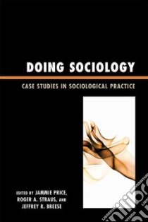 Doing Sociology libro in lingua di Price Jammie (EDT), Straus Roger A. (EDT), Breese Jeffrey R. (EDT)