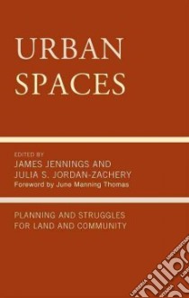 Urban Spaces libro in lingua di Jennings James, Jordan-Zachery Julia S.