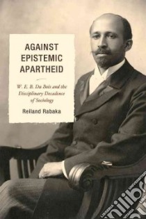 Against Epistemic Apartheid libro in lingua di Rabaka Reiland