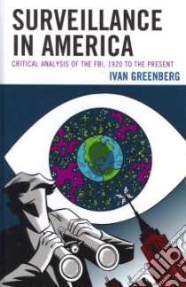 Surveillance in America libro in lingua di Greenberg Ivan