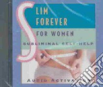 Slim Forever - For Women (CD Audiobook) libro in lingua di Howell Kelly, Daniels Alyson