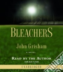 Bleachers (CD Audiobook) libro in lingua di Grisham John, Grisham John (NRT)
