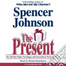 The Present (CD Audiobook) libro in lingua di Johnson Spencer, Boutsikaris Dennis (NRT)