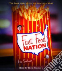 Fast Food Nation (CD Audiobook) libro in lingua di Schlosser Eric, Adamson Rick (NRT)