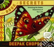 The Book of Secrets (CD Audiobook) libro in lingua di Chopra Deepak, Chopra Deepak (NRT)