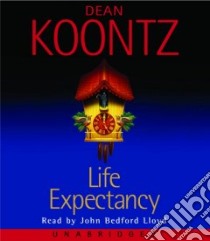 Life Expectancy (CD Audiobook) libro in lingua di Koontz Dean R., Lloyd John Bedford (NRT)